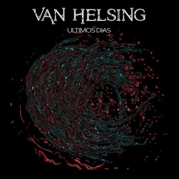Van Helsing - Ultimos Dias (2016) Album Info