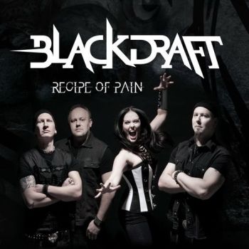Blackdraft - Recipe Of Pain (2016) Album Info