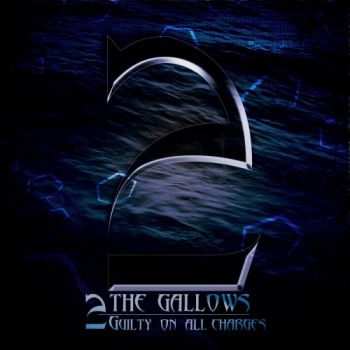 2 The Gallows - Guilty on All Charges (2016) Album Info
