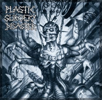 Plastic Surgery Disaster - Plastic Surgery Disaster (2015) Album Info