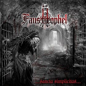 Fausttophel - ...Sancta Simplicitas... (2016) Album Info