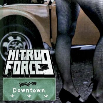 Nitroforce 9 - Heat Of The Downtown (2016) Album Info