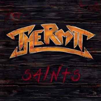 Thermit - Saints (2016) Album Info