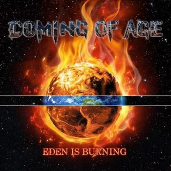 Coming Of Age - Eden Is Burning (2016) Album Info