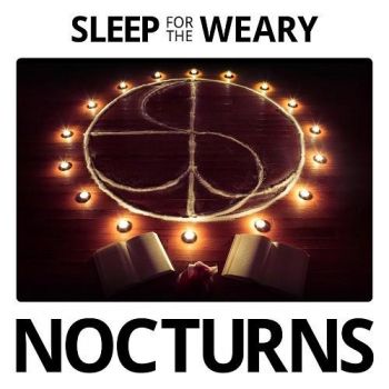 Sleep For The Weary - Nocturns (2016) Album Info