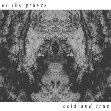 At the Graves - Cold and True (2016)