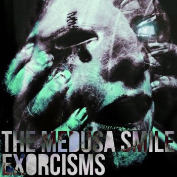 The Medusa Smile - Exorcisms (2016) Album Info
