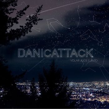 Danicattack - Volar Lejos Y Lento (2016)
