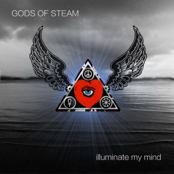 Gods Of Steam - Illuminate My Mind (2016) Album Info
