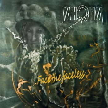 OHM - Face The Faceless (2016) Album Info