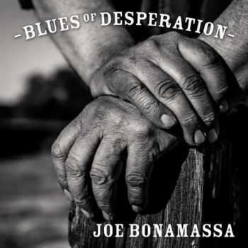 Joe Bonamassa - Blues Of Desperation (2016) Album Info