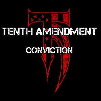 Tenth Amendment - Conviction (2016) Album Info