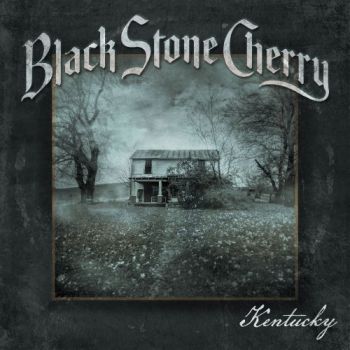 Black Stone Cherry - Kentucky (Deluxe Edition) (2016) Album Info