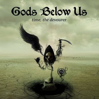 Gods Below Us - Time, The Devourer (2016) Album Info