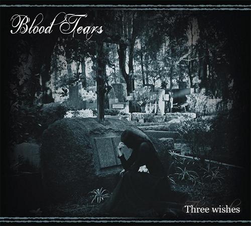 Blood Tears - Three Wishes (2016) Album Info