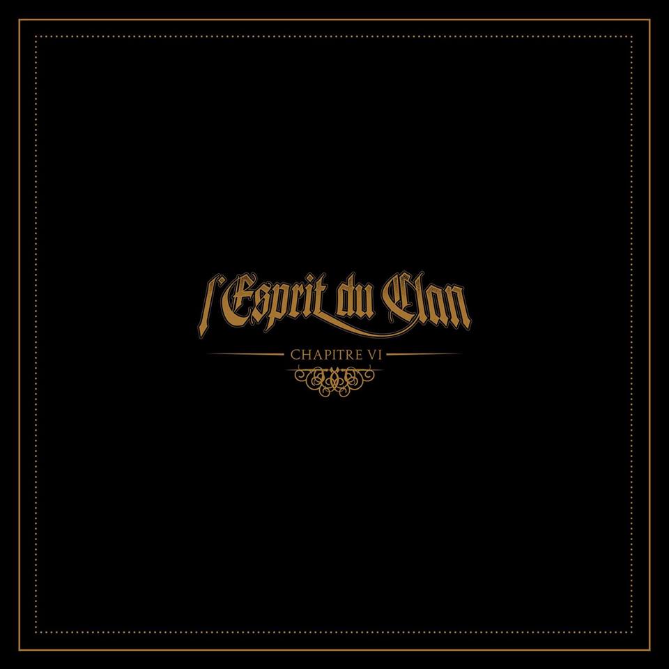 L'Esprit du Clan - Chapitre VI (2016) Album Info