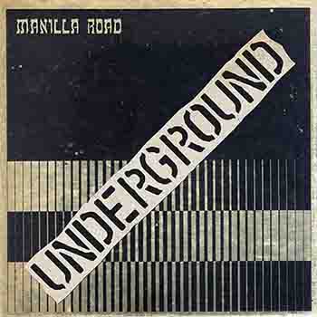 Manilla Road - Underground (2016) Album Info