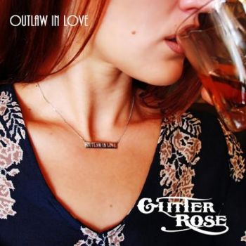 Glitter Rose - Outlaw In Love (2016) Album Info