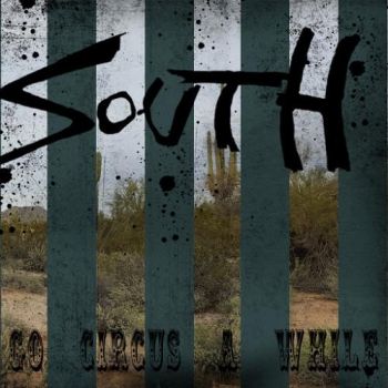 South - Go Circus A While (2016) Album Info
