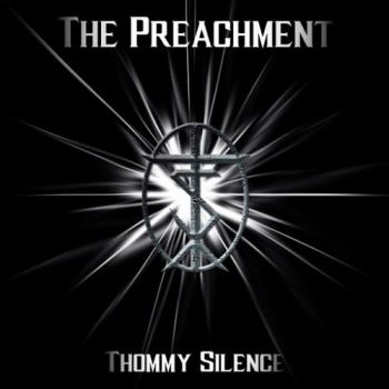 Thommy Silence - The Preachment (2016) Album Info