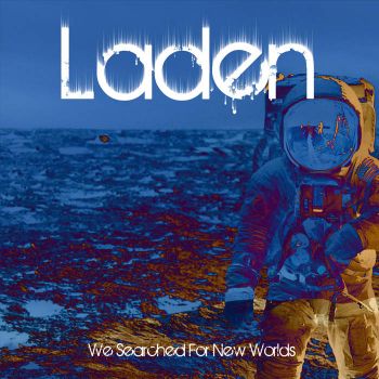 Laden - We Searched For New Worlds (2016) Album Info