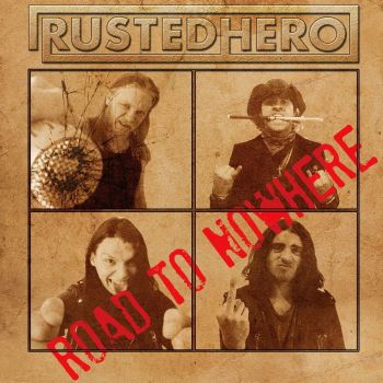 Rusted Hero - Road To Nowhere (2016) Album Info