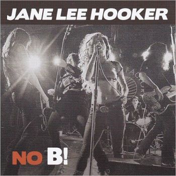 Jane Lee Hooker - No B! (2016) Album Info