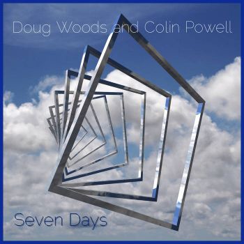 Doug Woods And Colin Powell - Seven Days (2016) Album Info
