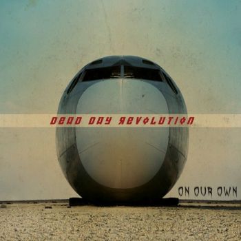 Dead Day Revolution - On Our Own (2016) Album Info