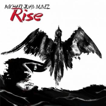 Michael Juan Nunez - Rise (2016) Album Info
