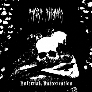 Angra Ahriman - Infernal Intoxication (2016) Album Info
