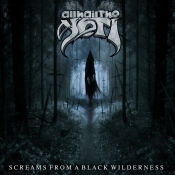 All Hail The Yeti - Screams From A Black Wilderness (2016) Album Info