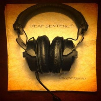Lou Guerriero - Deaf Sentence (2016) Album Info
