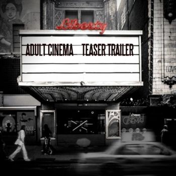 Adult Cinema - Teaser Trailer (2016) Album Info