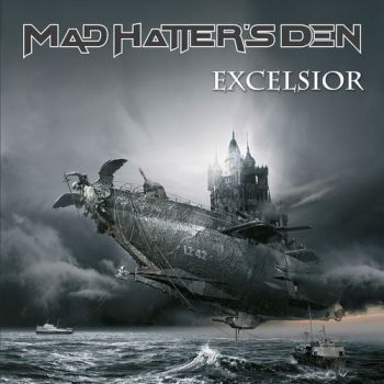 Mad Hatters Den - Excelsior (2016) Album Info