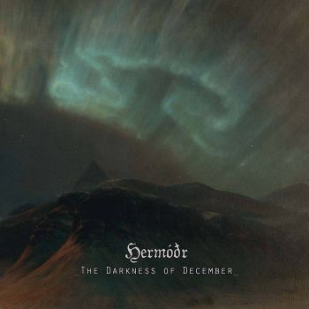 Hermodr - The Darkness Of December (2016) Album Info