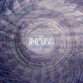 The Impure - Without A Word (2016) Album Info