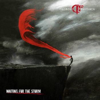 Decoded Feedback - Waiting For The Storm (2016) Album Info