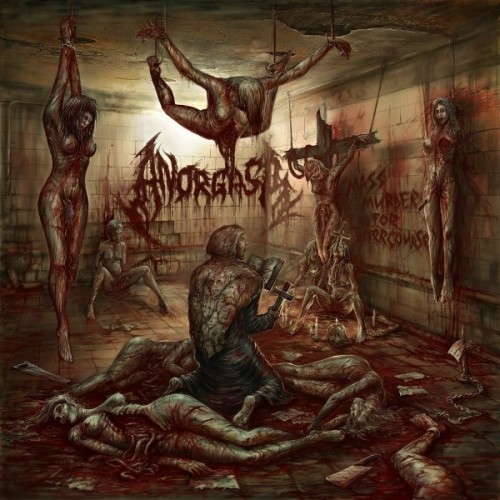 Anorgasm - Mass Murder For Intercourse (2016) Album Info