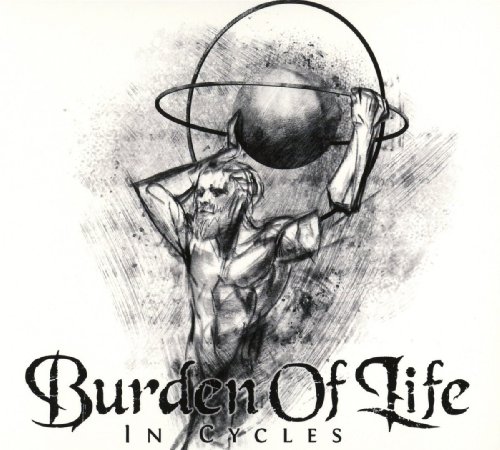 Burden Of Life - In Cycles (2016) Album Info