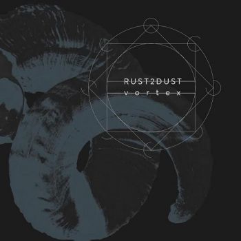 Rust2dust - Vortex (2016) Album Info