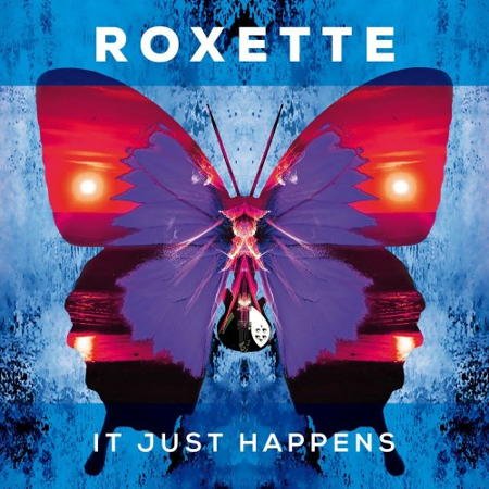 Roxette  It Just Happens [Single] (2016) Album Info