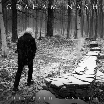 Graham Nash - This Path Tonight (2016) Album Info