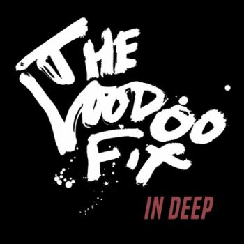 The Voodoo Fix - In Deep (2016)