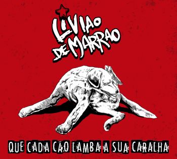 Liviao de Marrao - Que Cada C&#227;o Lamba a Sua Caralha (2016) Album Info