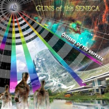Guns of the Seneca - Citizens of the Universe (2016)