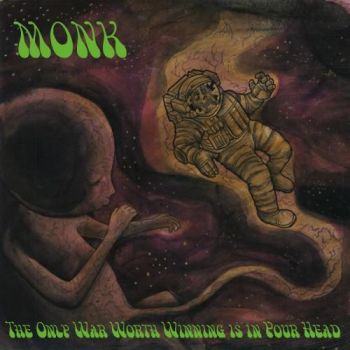 Monk - The Only War Worth Winning Is In Your Head (2016) Album Info