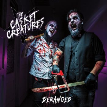 The Casket Creatures - Deranged (2016) Album Info