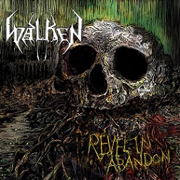 Walken - Revel in Abandon (2016) Album Info