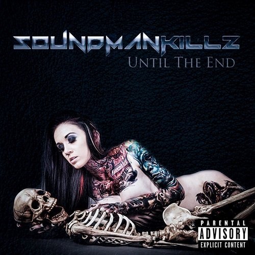 Soundmankillz - Until The End (2016) Album Info